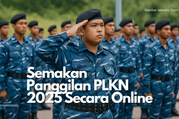 PLKN 2025: Semakan Online Kini Dibuka untuk PLKN Siri 2/2025 Semakan PLKN 2025