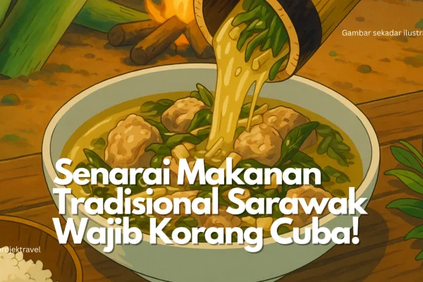 Makanan Tradisional Sarawak