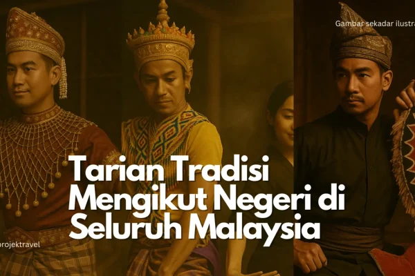Tarian Tradisional Mengikut Negeri di Malaysia