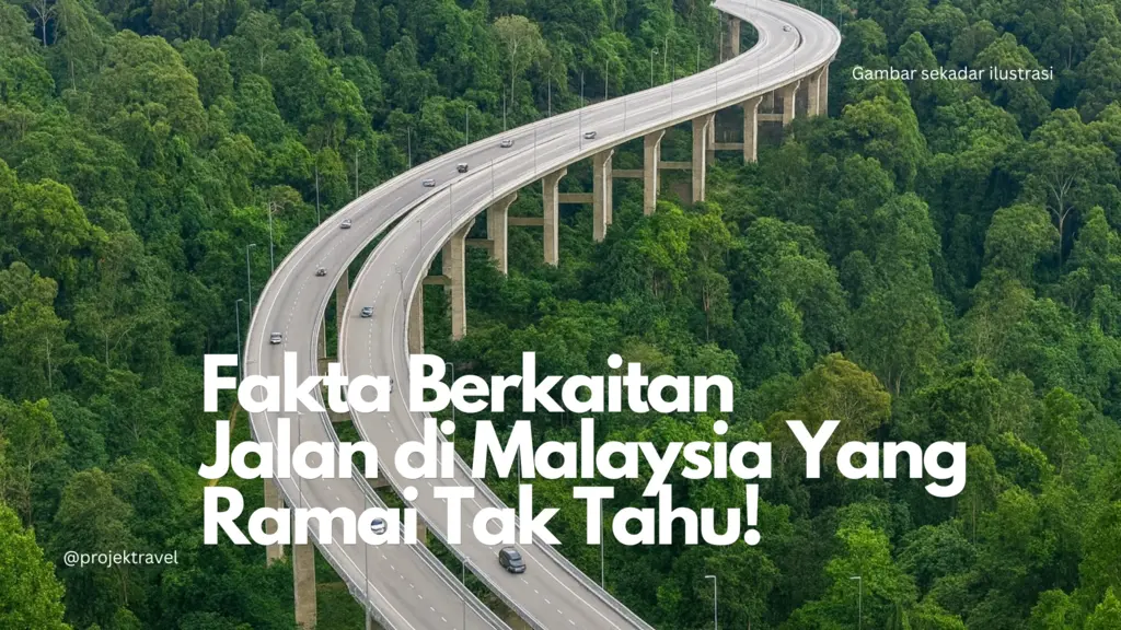 Fakta Tentang Jalan Di Malaysia