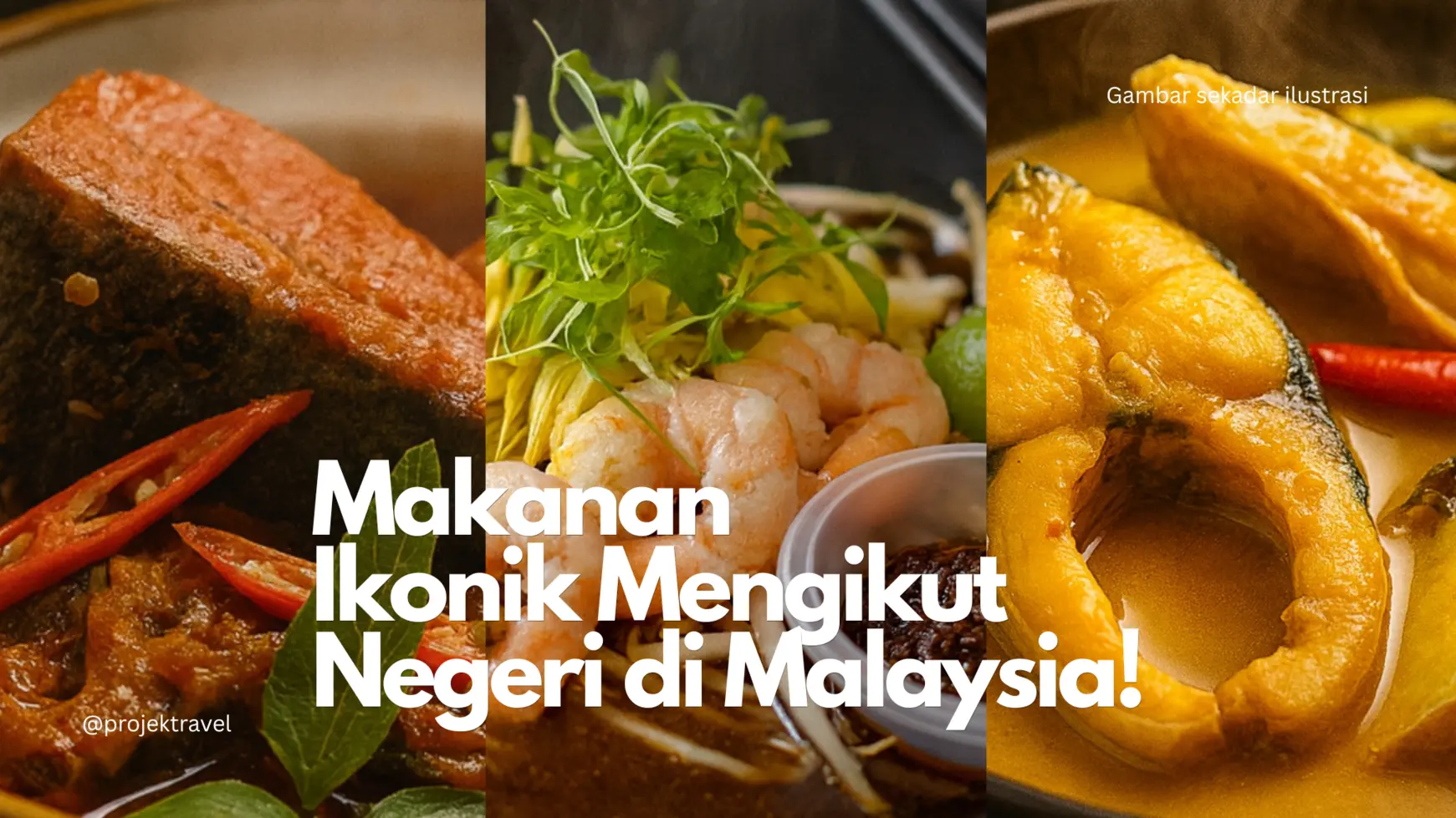 Makanan Ikonik Ikut Negeri di Malaysia