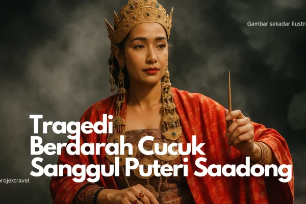 Tragedi Berdarah Puteri Saadong