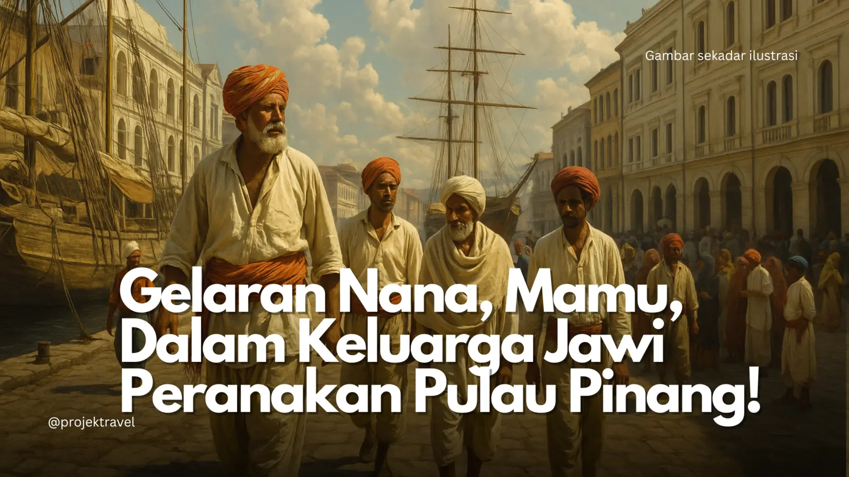 Panggilan Keluarga Jawi Peranakan di Pulau Pinang Yang Masih Dituturkan