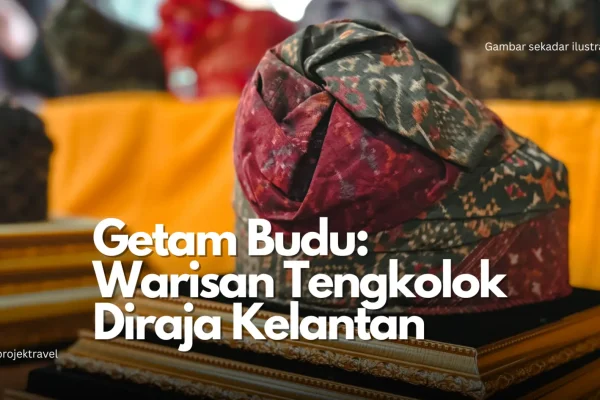 Setangan Getam Budu Kelantan