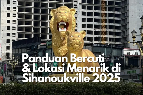 tempat menarik di sihanoukville cambodia