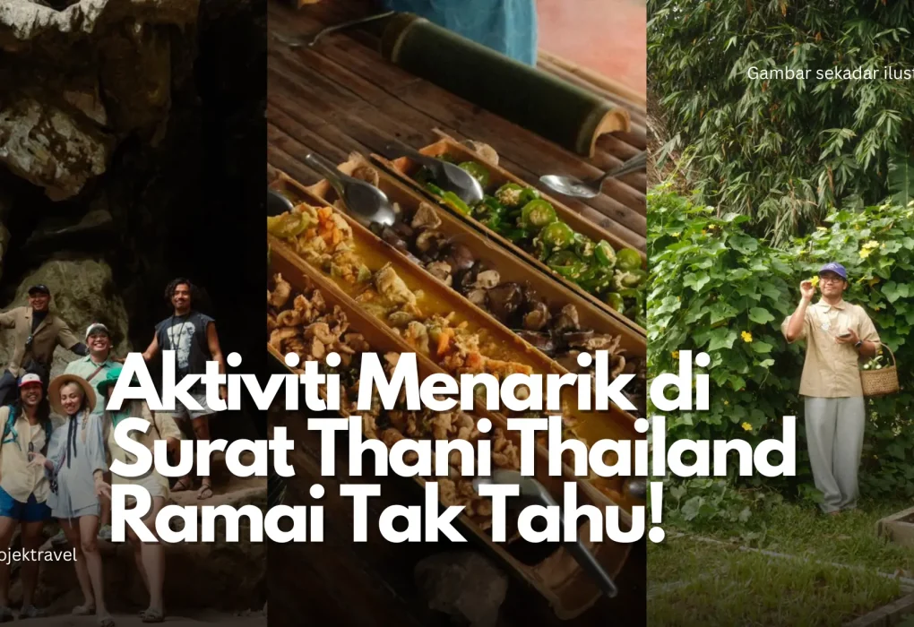 5 Aktiviti Menarik Wajib Cuba di Surat Thani Thailand