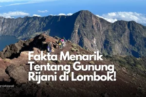fakta gunung rijani lombok