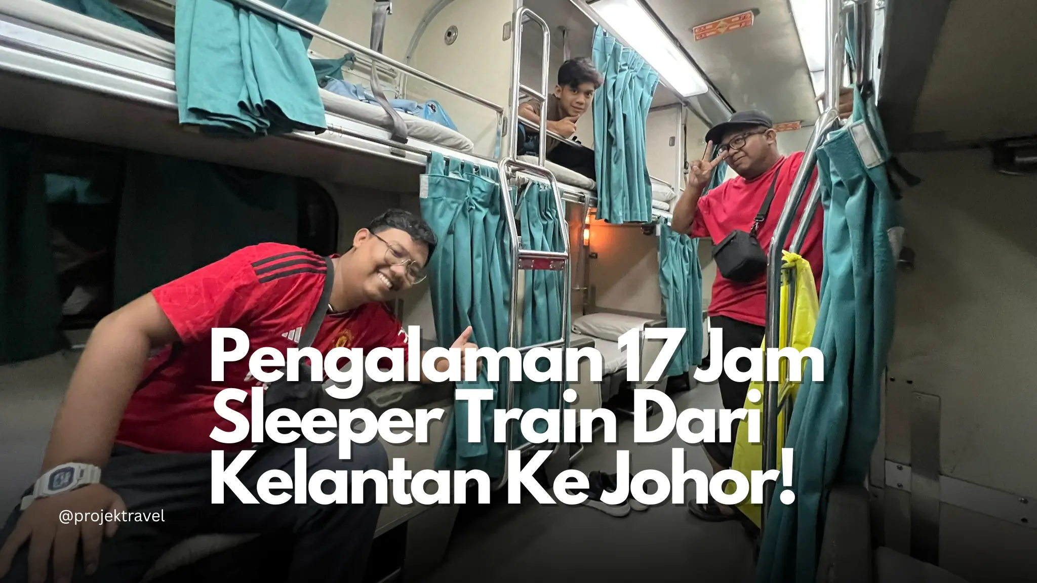 pengalaman sleeper train KB -JB