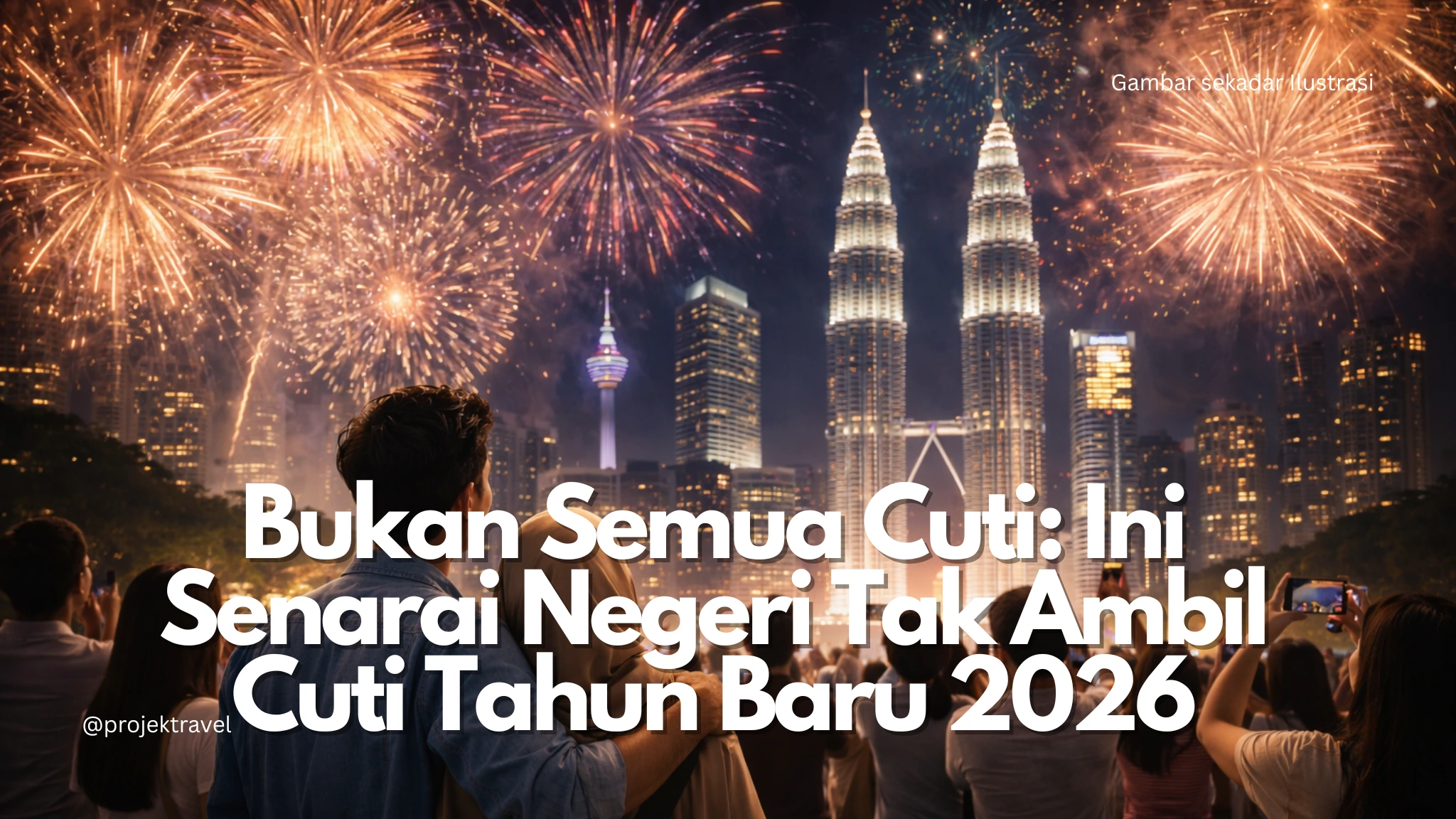 Negeri Yang Tidak Ambil Cuti Tahun Baharu 2026 Di Malaysia