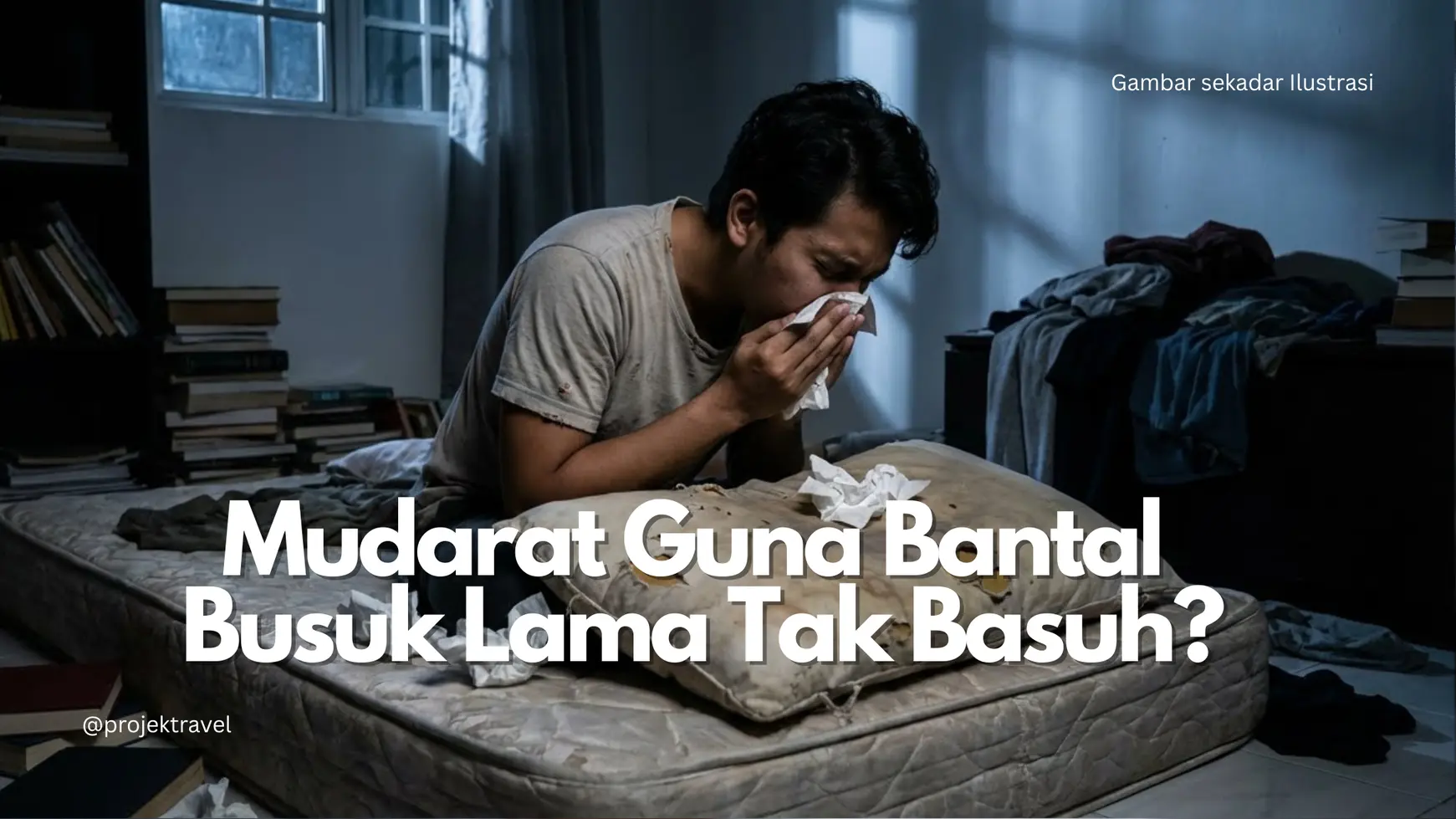 Bantal Busuk Lama Tak Basuh